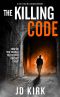 [DCI Logan Crime Thrillers 03] • The Killing Code · A Scottish Crime Thriller (DCI Logan Crime Thrillers Book 3)